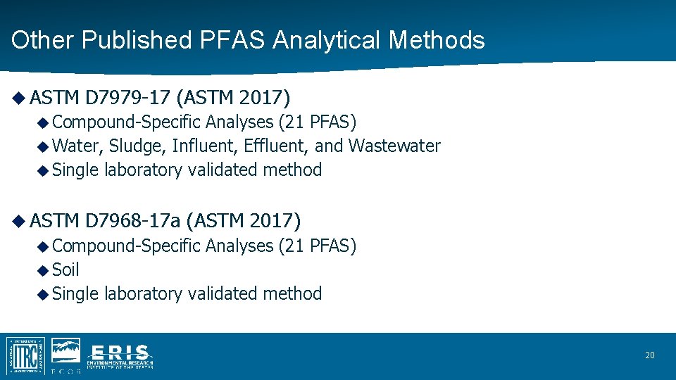 Other Published PFAS Analytical Methods ASTM D 7979 -17 (ASTM 2017) Compound-Specific Analyses (21