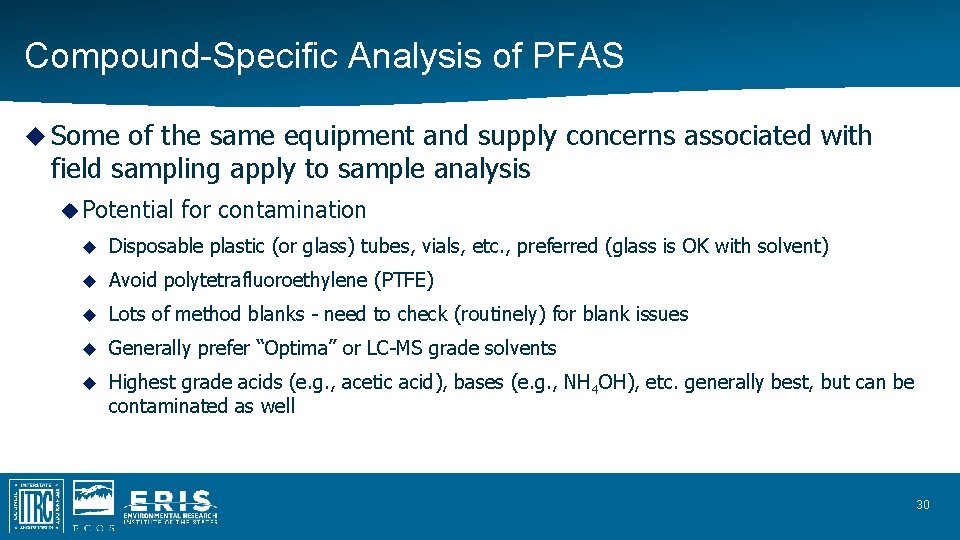 Compound-Specific Analysis of PFAS Some of the same equipment and supply concerns associated with