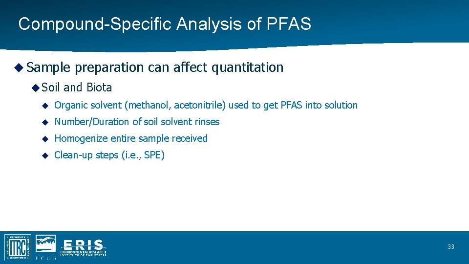 Compound-Specific Analysis of PFAS Sample Soil preparation can affect quantitation and Biota Organic solvent