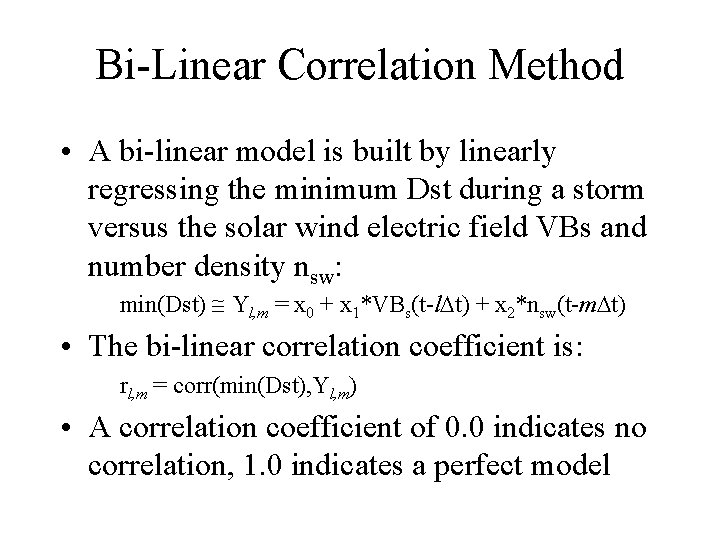 Bi-Linear Correlation Method • A bi-linear model is built by linearly regressing the minimum