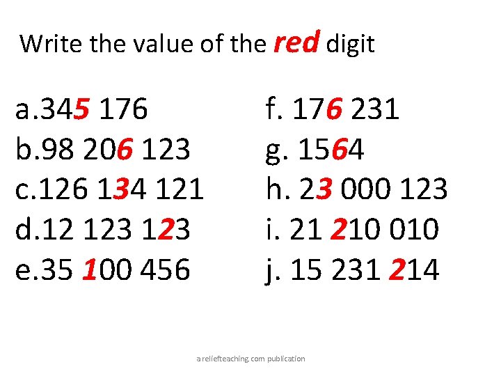 Write the value of the red digit a. 345 176 b. 98 206 123