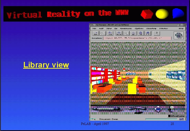 Library view Pe. LAB - April 1997 28 