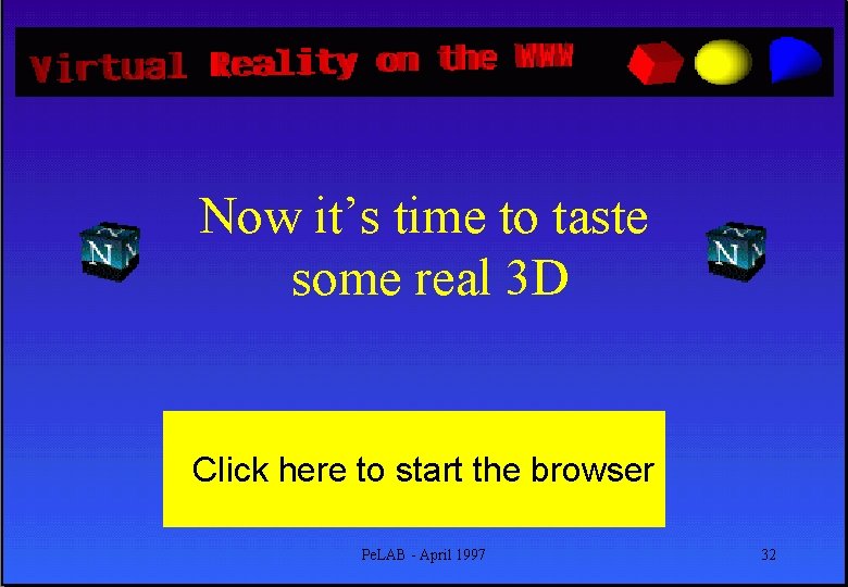Now it’s time to taste some real 3 D c. Click here to start