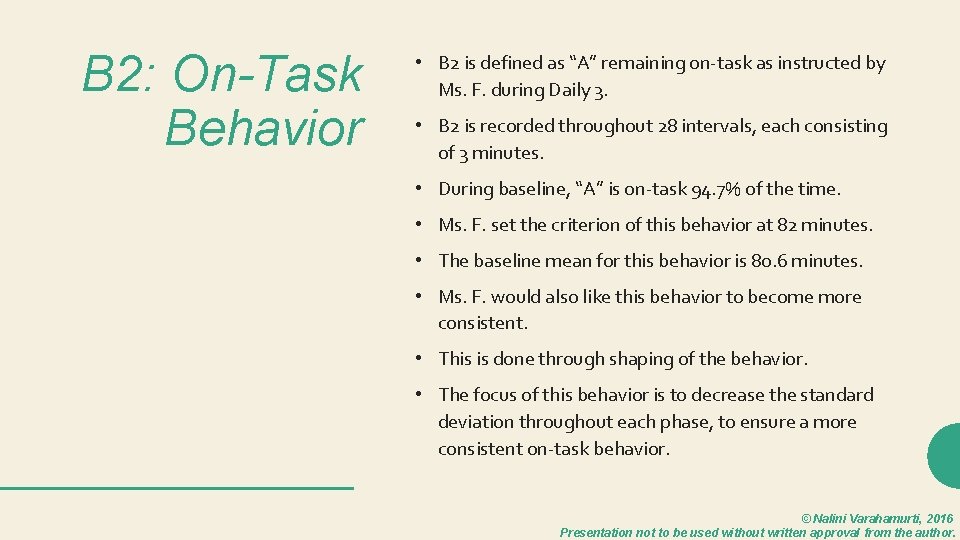 B 2: On-Task Behavior • B 2 is defined as “A” remaining on-task as