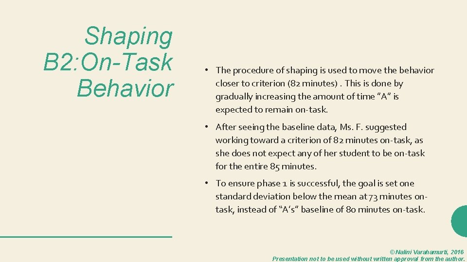 Shaping B 2: On-Task Behavior • The procedure of shaping is used to move