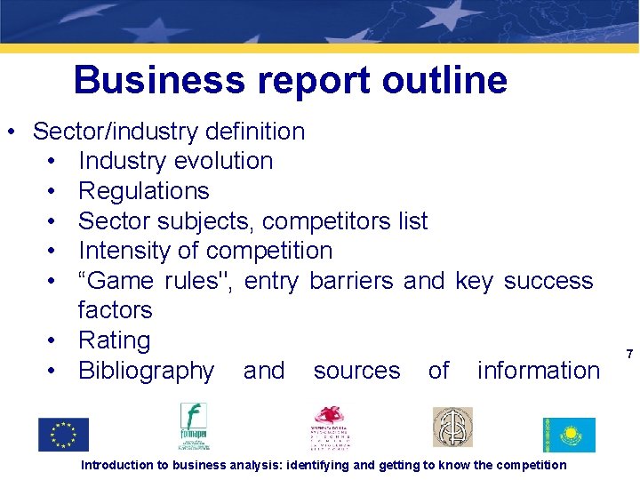 3 -2 Business report outline • Sector/industry definition • Industry evolution • Regulations •