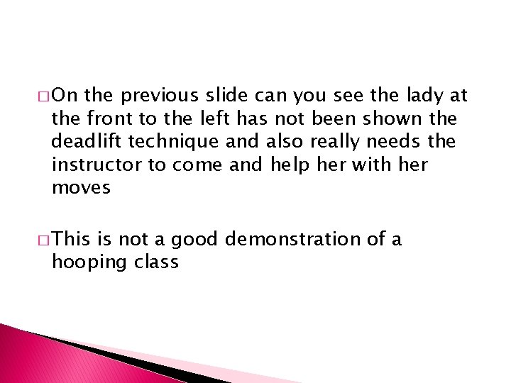 � On the previous slide can you see the lady at the front to