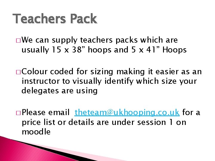 Teachers Pack � We can supply teachers packs which are usually 15 x 38”
