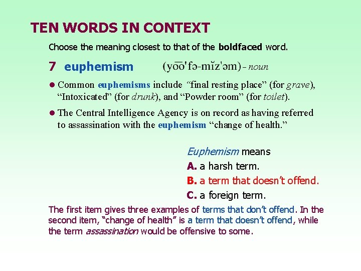 TEN WORDS IN CONTEXT Choose the meaning closest to that of the boldfaced word.