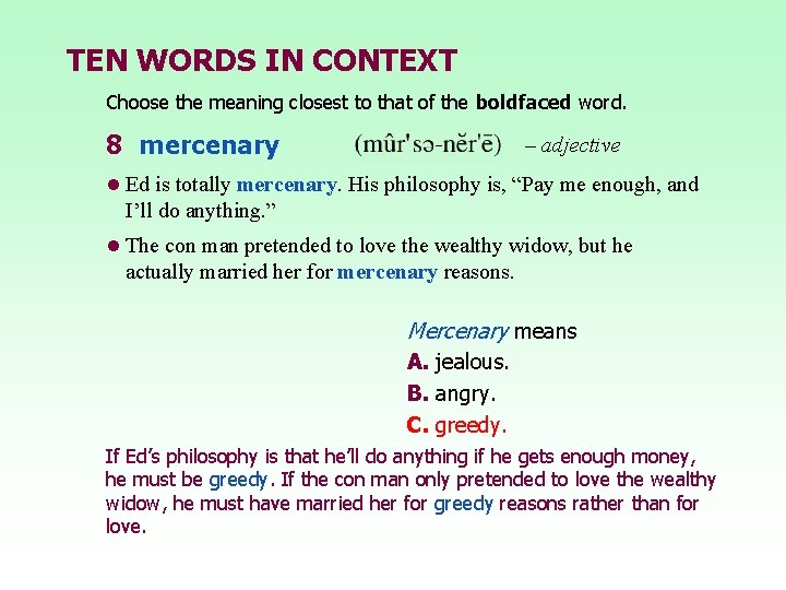 TEN WORDS IN CONTEXT Choose the meaning closest to that of the boldfaced word.