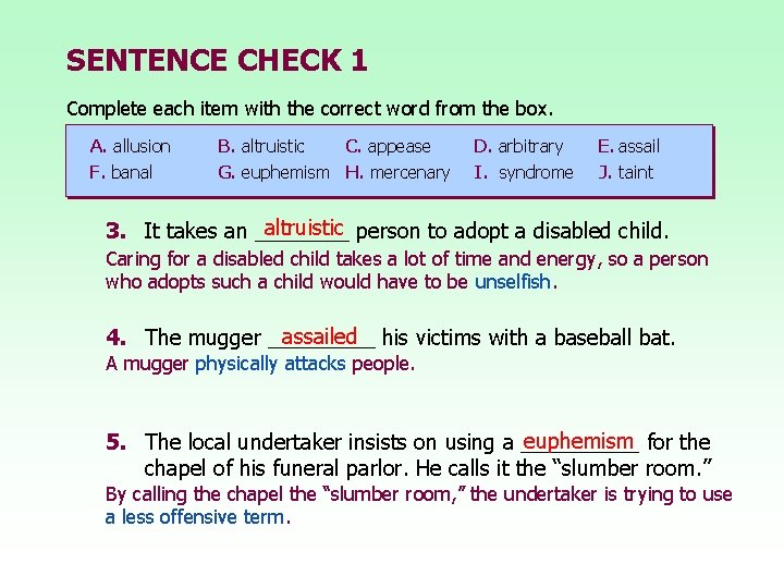 SENTENCE CHECK 1 Complete each item with the correct word from the box. A.