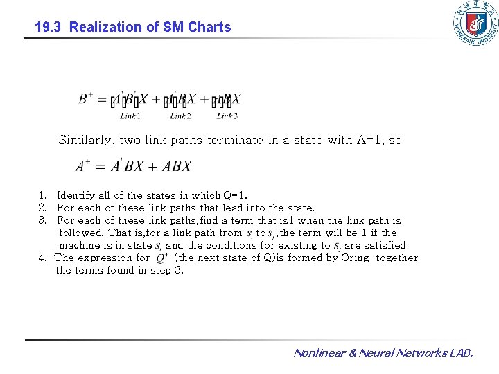 19. 3 Realization of SM Charts Similarly, two link paths terminate in a state 19. 3 Realization of SM Charts Similarly, two link paths terminate in a state