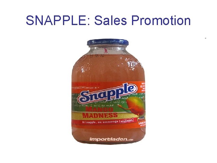 SNAPPLE: Sales Promotion 