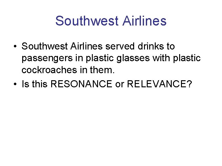 Southwest Airlines • Southwest Airlines served drinks to passengers in plastic glasses with plastic