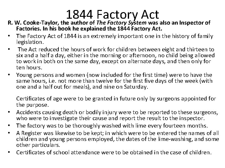 1844 Factory Act R. W. Cooke-Taylor, the author of The Factory System was also