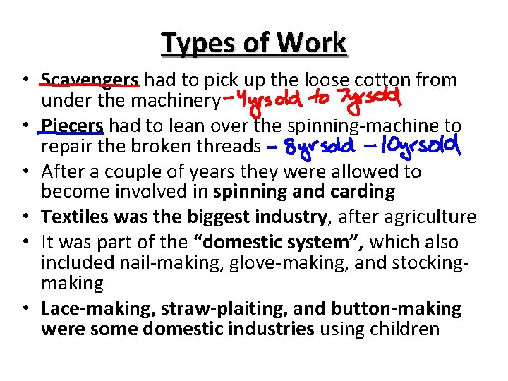 Types of Work • Scavengers had to pick up the loose cotton from under