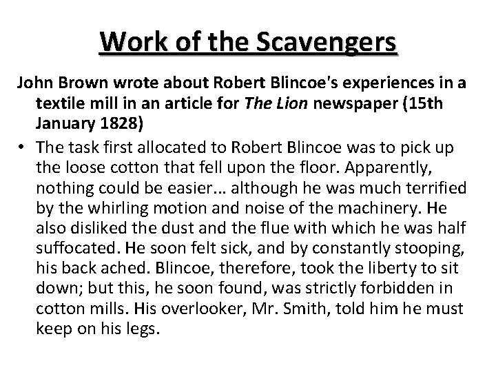 Work of the Scavengers John Brown wrote about Robert Blincoe's experiences in a textile