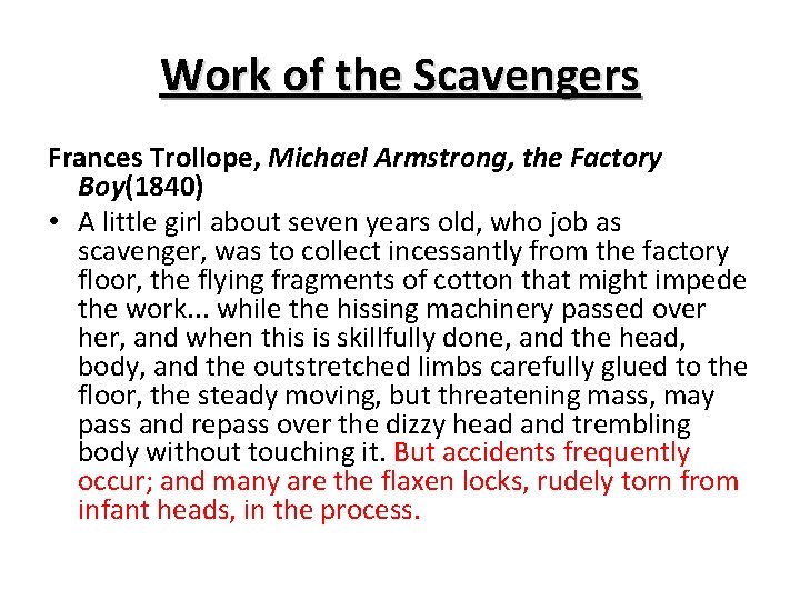 Work of the Scavengers Frances Trollope, Michael Armstrong, the Factory Boy(1840) • A little