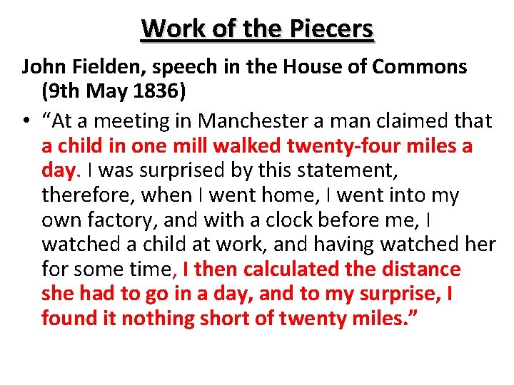 Work of the Piecers John Fielden, speech in the House of Commons (9 th