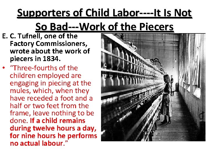 Supporters of Child Labor----It Is Not So Bad---Work of the Piecers E. C. Tufnell,