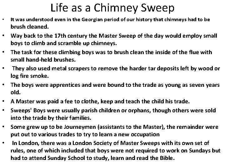 Life as a Chimney Sweep • • • It was understood even in the