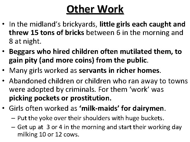 Other Work • In the midland’s brickyards, little girls each caught and threw 15