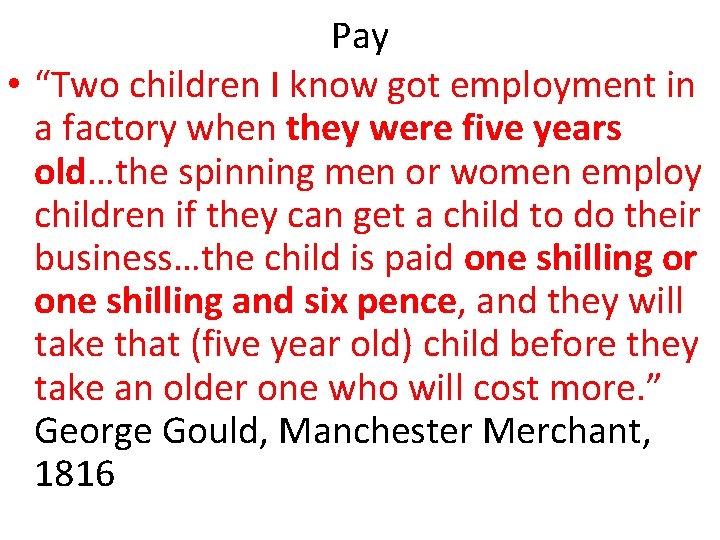 Pay • “Two children I know got employment in a factory when they were