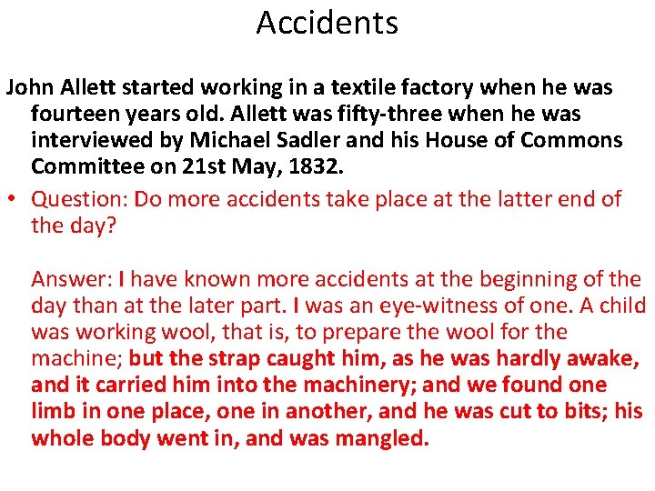 Accidents John Allett started working in a textile factory when he was fourteen years