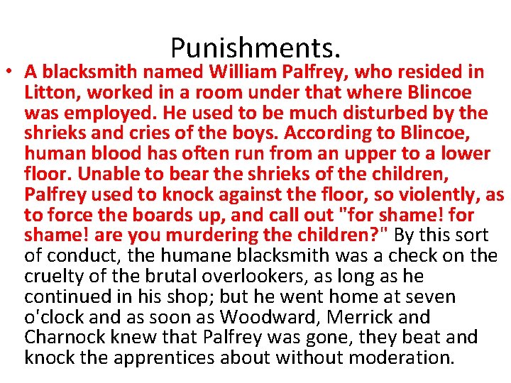 Punishments. • A blacksmith named William Palfrey, who resided in Litton, worked in a