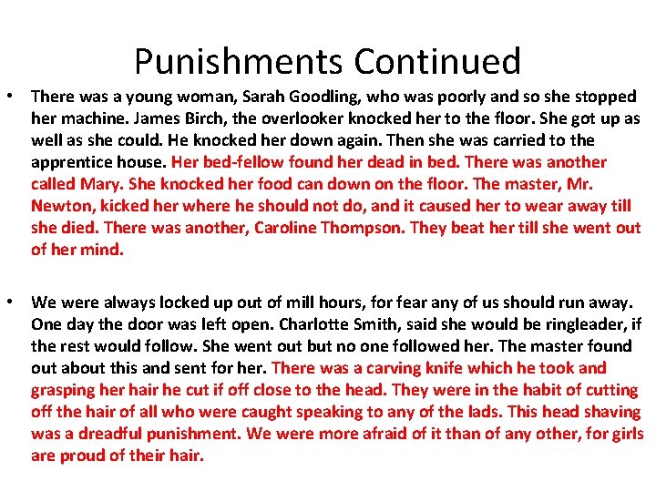 Punishments Continued • There was a young woman, Sarah Goodling, who was poorly and