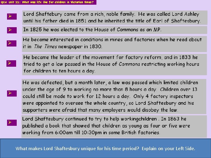 What makes Lord Shaftesbury unique for his time period? Explain on your Left Side.