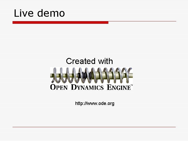 Live demo Created with http: //www. ode. org 