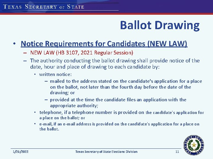 Ballot Drawing • Notice Requirements for Candidates (NEW LAW) – NEW LAW (HB 3107,