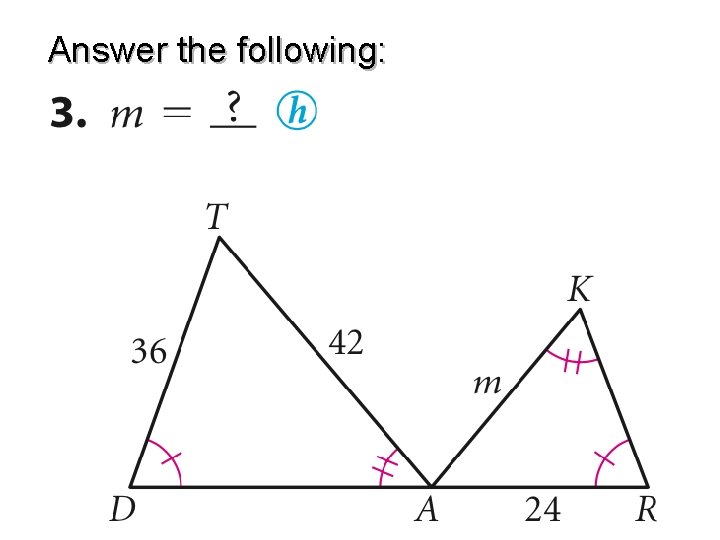 Answer the following: 