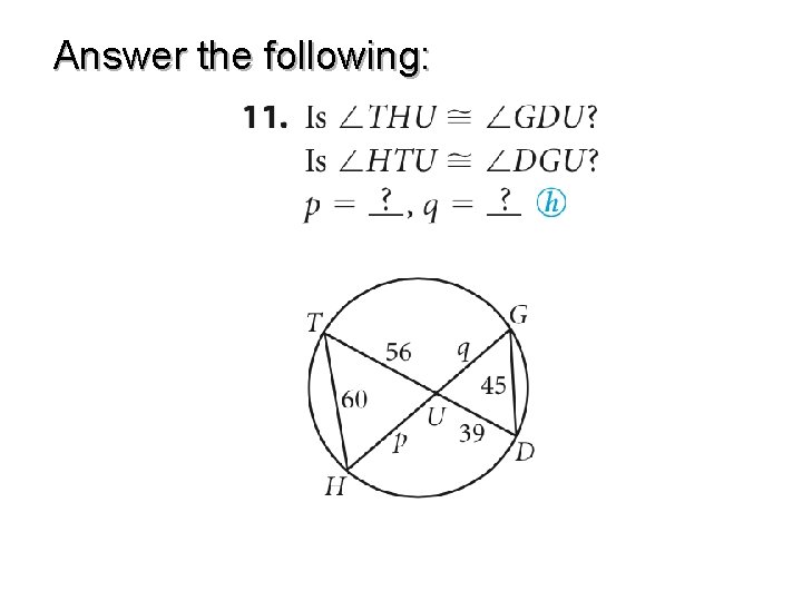 Answer the following: 