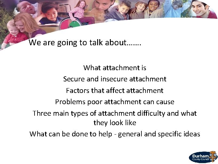 We are going to talk about……. What attachment is Secure and insecure attachment Factors