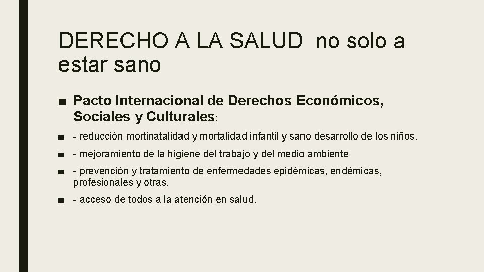DERECHO A LA SALUD no solo a estar sano ■ Pacto Internacional de Derechos DERECHO A LA SALUD no solo a estar sano ■ Pacto Internacional de Derechos