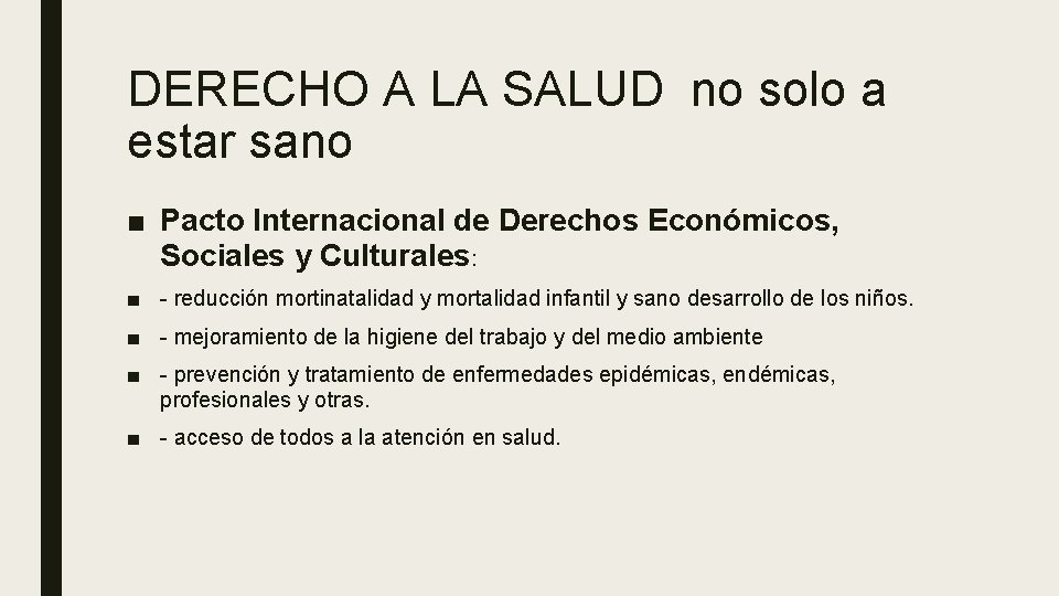 DERECHO A LA SALUD no solo a estar sano ■ Pacto Internacional de Derechos