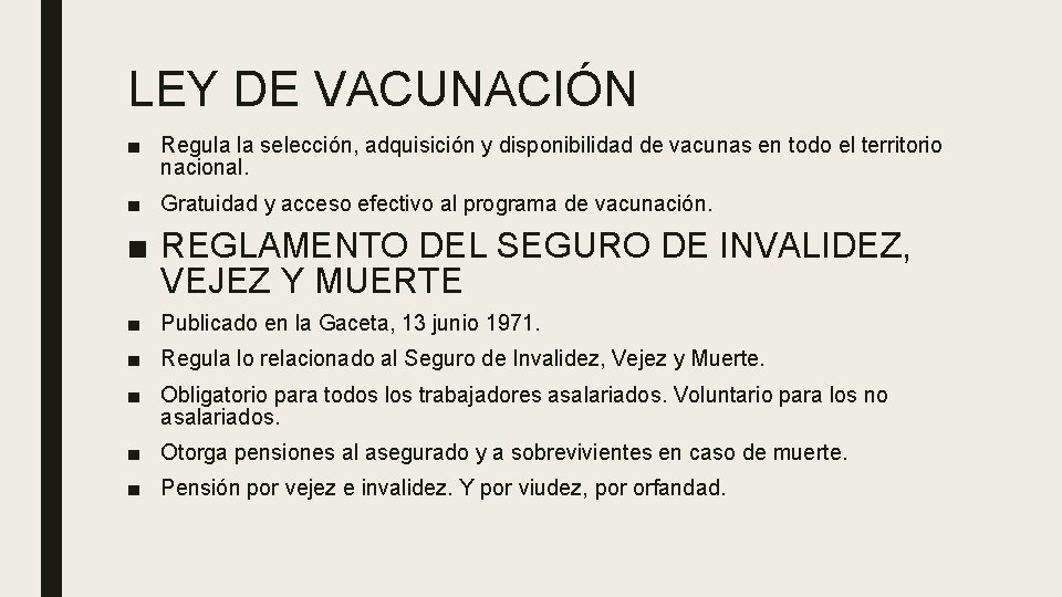 LEY DE VACUNACIÓN ■ Regula la selección, adquisición y disponibilidad de vacunas en todo LEY DE VACUNACIÓN ■ Regula la selección, adquisición y disponibilidad de vacunas en todo