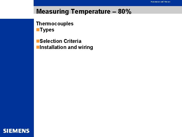 Automation and Motion Measuring Temperature – 80% Thermocouples n. Types n. Selection Criteria n.