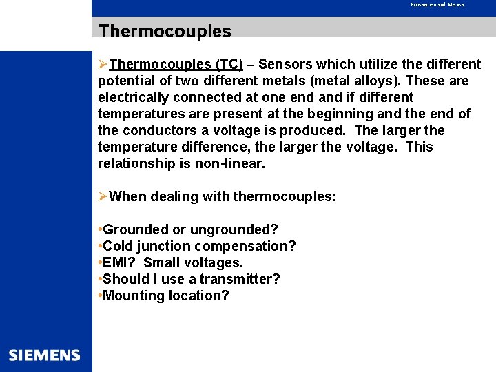 Automation and Motion Thermocouples ØThermocouples (TC) – Sensors which utilize the different potential of