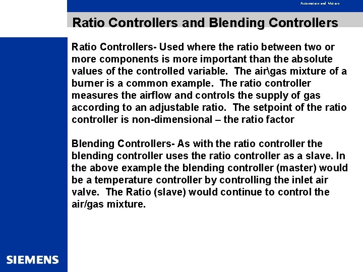 Automation and Motion Ratio Controllers and Blending Controllers Ratio Controllers- Used where the ratio