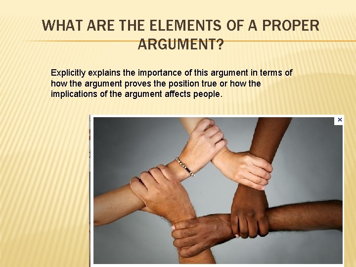 WHAT ARE THE ELEMENTS OF A PROPER ARGUMENT? Explicitly explains the importance of this WHAT ARE THE ELEMENTS OF A PROPER ARGUMENT? Explicitly explains the importance of this