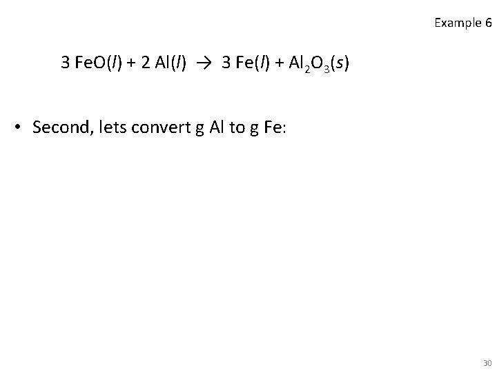 Example 6 3 Fe. O(l) + 2 Al(l) → 3 Fe(l) + Al 2