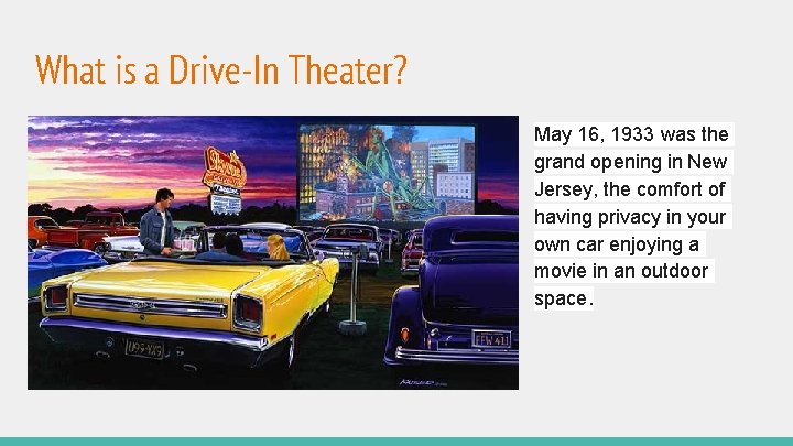 What is a Drive-In Theater? May 16, 1933 was the grand opening in New