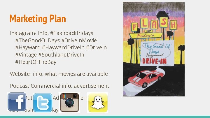 Marketing Plan Instagram- Info, #flashbackfridays #The. Good. OLDays #Drive. In. Movie #Hayward. Drive. In