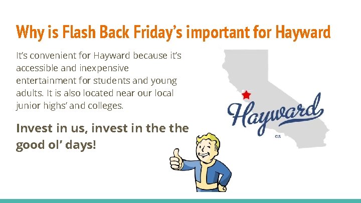 Why is Flash Back Friday’s important for Hayward It’s convenient for Hayward because it’s