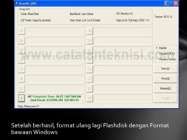 Setelah berhasil, format ulang lagi Flashdisk dengan Format bawaan Windows 