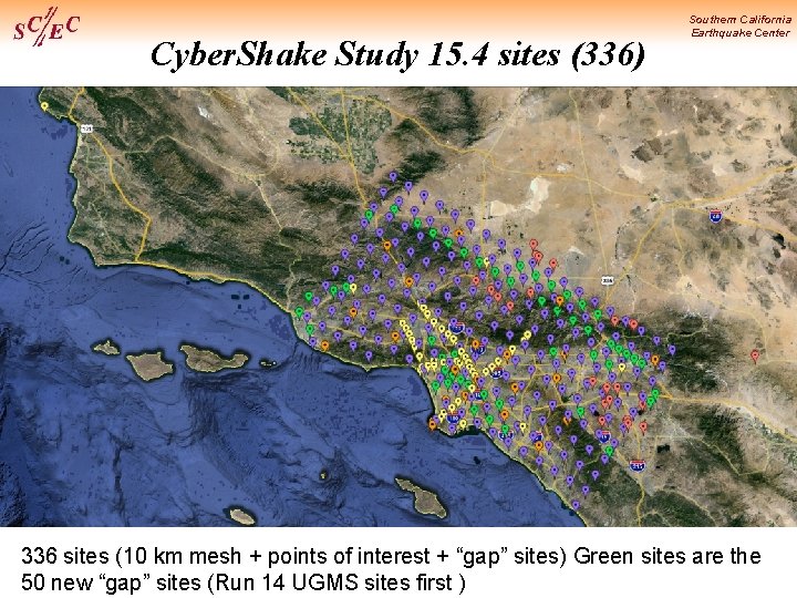 Cyber. Shake Study 15. 4 sites (336) Southern California Earthquake Center 336 sites (10