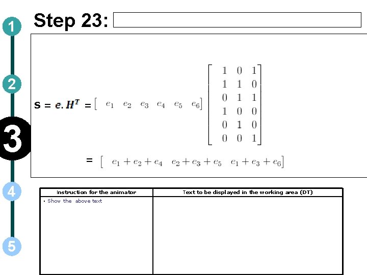 1 Step 23: 2 S= 3 4 5 = = Instruction for the animator